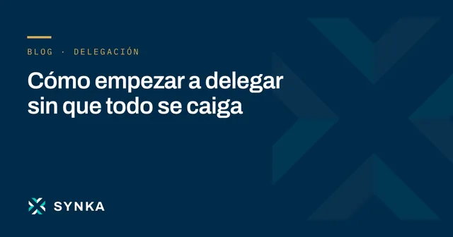 Portada del artículo: Cómo empezar a delegar sin que todo se caiga