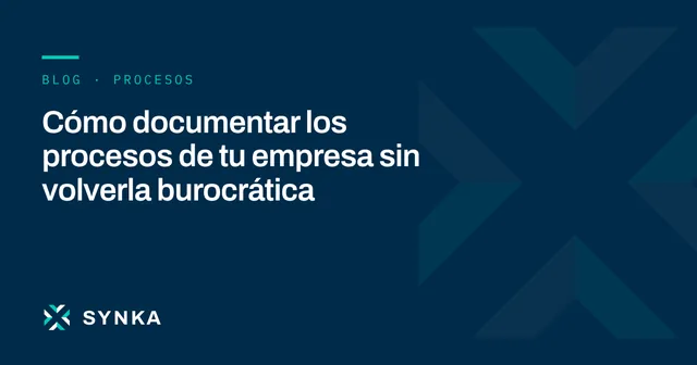 Portada del artículo: Cómo documentar los procesos de tu empresa sin volverla burocrática